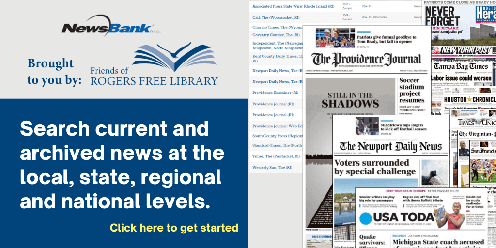 NewsBank, America's News. Brought to you by The Friends of the Rogers Free Library. Search current and archived news at the local, state, regional and national levels. Click here to get started.