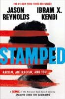 Stamped: Racism, Antiracism, and You by Ibram X. Kendi and Jason Reynolds book cover. Click here to borrow this title on our catalog.
