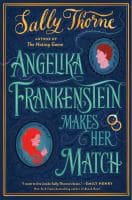 Angelika Frankenstein Makes Her Match bookjacket. Click here to be redirected to this item on our online catalog.