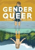 Gender Queer : A Memoir by by Maia Kobabe book cover. Click here to borrow this title on our catalog.