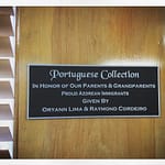Portuguese Collection. In honor of our parents & grandparents. Proud Azorean Immigrants. Given by Oryann Lima & Raymond Cordeiro. Click here for more information.