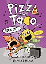 Pizza and Taco: Rock Out! by Stephen Shaskan bookjacket