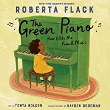The Green Piano: How Little Me Found Music by Roberta Flack, Tonya Bolden , et al. bookjacket
