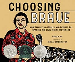 Choosing Brave: How Mamie Till-Mobley and Emmett Till Sparked the Civil Rights Movement by Angela Joy and Janelle Washington bookjacket