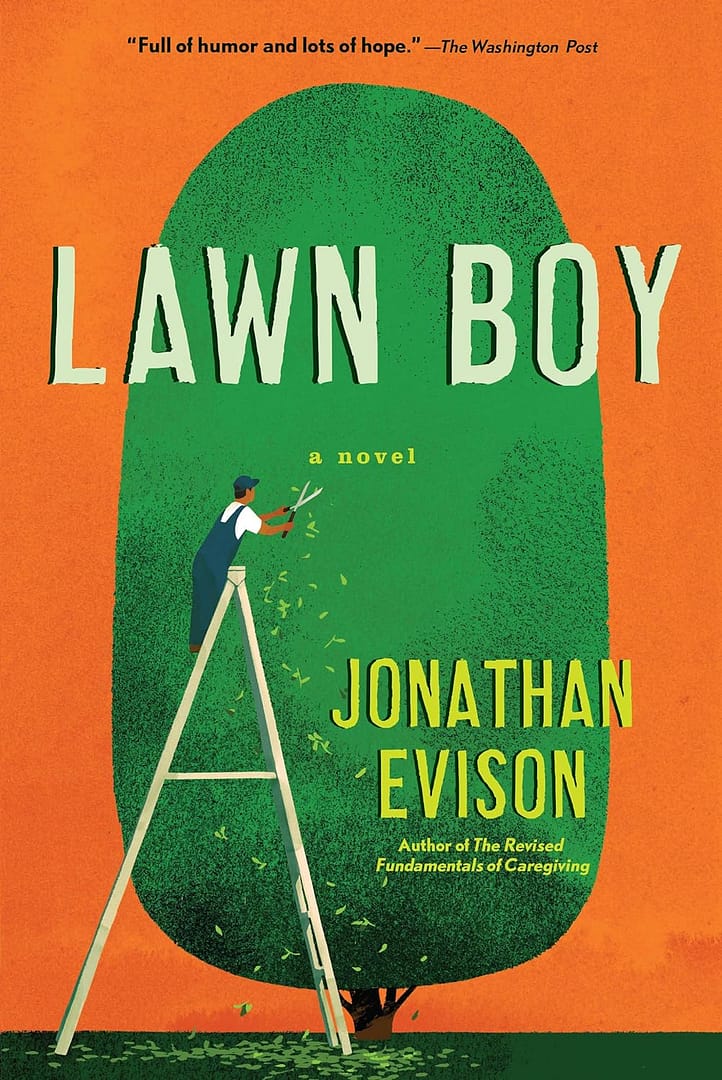 Lawn Boy; A Novel by Jonathan Evison